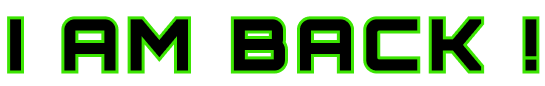 I AM BACK
